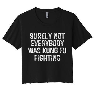 Surely Not Everybody Was Kung Fu Fighting Kung Fu And Karate Crop Top