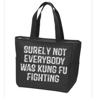 Surely Not Everybody Was Kung Fu Fighting Kung Fu And Karate Zip Tote Bag