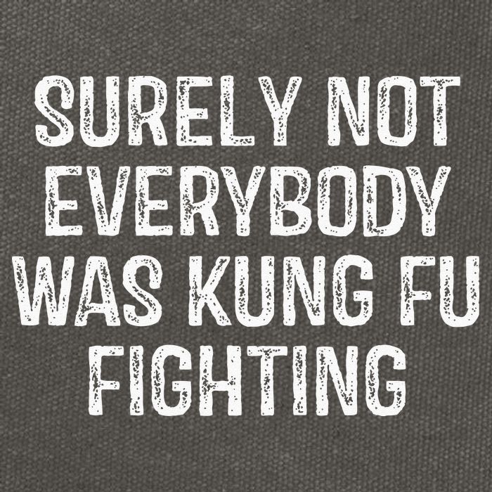 Surely Not Everybody Was Kung Fu Fighting Kung Fu And Karate Cotton Canvas Backpack