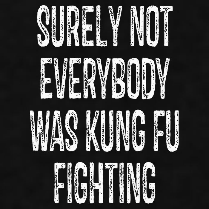 Surely Not Everybody Was Kung Fu Fighting kung Fu and Karate Ladies PosiCharge Tri-Blend Wicking Tank