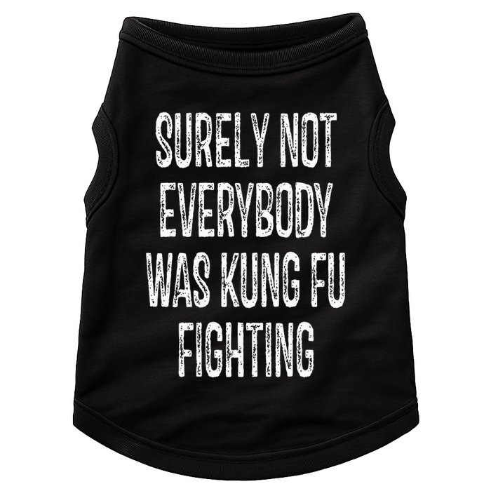 Surely Not Everybody Was Kung Fu Fighting kung Fu and Karate Doggie Tank