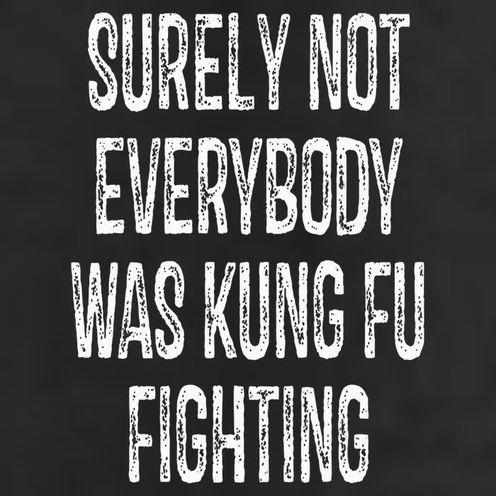 Surely Not Everybody Was Kung Fu Fighting kung Fu and Karate Beanie