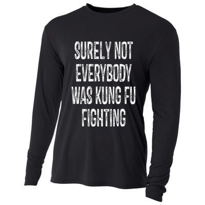 Surely Not Everybody Was Kung Fu Fighting kung Fu and Karate Cooling Performance Long Sleeve Crew