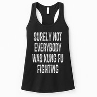 Surely Not Everybody Was Kung Fu Fighting kung Fu and Karate Womens Tank Top