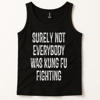 Surely Not Everybody Was Kung Fu Fighting kung Fu and Karate Tank Top