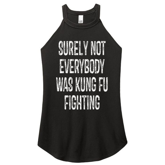 Surely Not Everybody Was Kung Fu Fighting kung Fu and Karate Women's Perfect Tri Rocker Tank