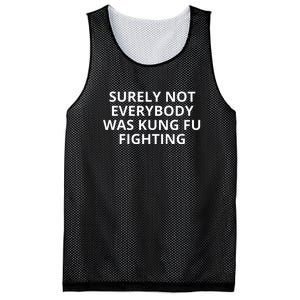 Surely Not Everybody Was Kung Fu Fighting Sarcastic Funny Saying Mesh Reversible Basketball Jersey Tank