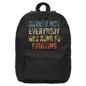 Surely Not Everybody Was Kung Fu Fighting Love martial arts 16 in Basic Backpack