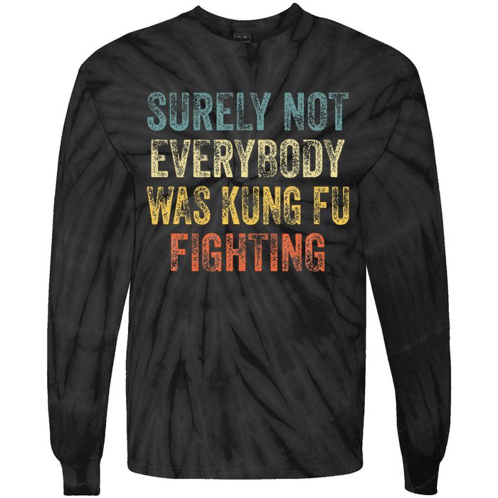 Surely Not Everybody Was Kung Fu Fighting Love martial arts Tie-Dye Long Sleeve Shirt