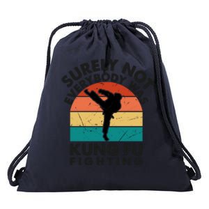 Surely Not Everybody Was Kung Fu Fighting Shirt Funny Shirts Karate Martial Arts Drawstring Bag