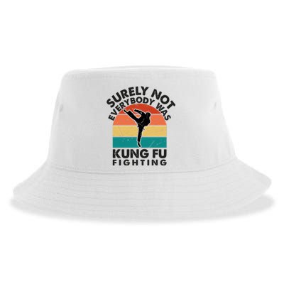 Surely Not Everybody Was Kung Fu Fighting Shirt Funny Shirts Karate Martial Arts Sustainable Bucket Hat