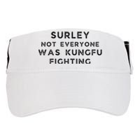 Surley Not Everyone Was Kungfu Fighting Adult Drive Performance Visor