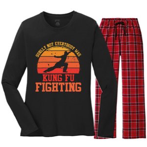 Surely Not Everybody Was Kung Fu Fighting funny wo  Women's Long Sleeve Flannel Pajama Set 