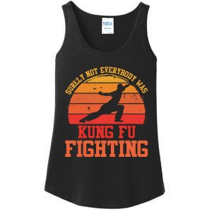 Surely Not Everybody Was Kung Fu Fighting funny wo  Ladies Essential Tank