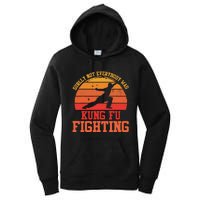 Surely Not Everybody Was Kung Fu Fighting funny wo  Women's Pullover Hoodie