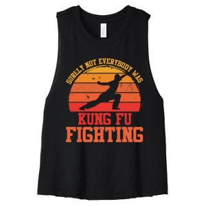 Surely Not Everybody Was Kung Fu Fighting funny wo  Women's Racerback Cropped Tank