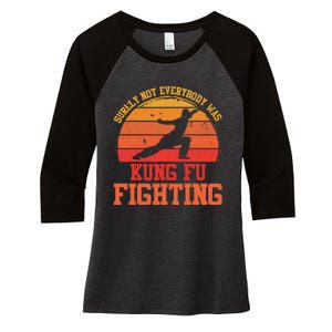 Surely Not Everybody Was Kung Fu Fighting funny wo  Women's Tri-Blend 3/4-Sleeve Raglan Shirt