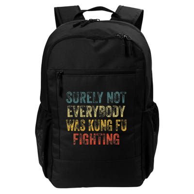 Surely Not Everybody Was Kung Fu Fighting Martial Arts Daily Commute Backpack