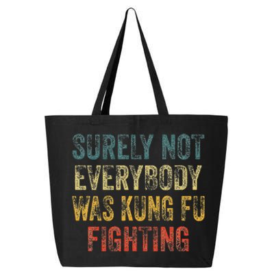 Surely Not Everybody Was Kung Fu Fighting Martial Arts 25L Jumbo Tote