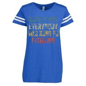 Surely Not Everybody Was Kung Fu Fighting Martial Arts Enza Ladies Jersey Football T-Shirt