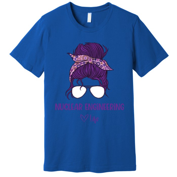 S Nuclear Engineering Life Nuclear Engineering Major Gift Premium T-Shirt