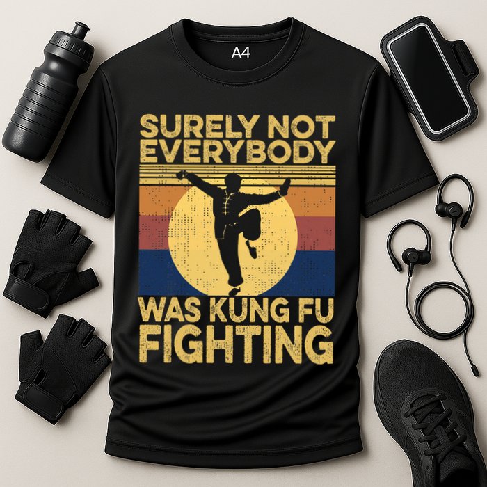 Surely Not Everybody Was Kung Fu Fighting Kung Fu Karate Performance Shirt