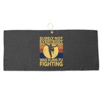 Surely Not Everybody Was Kung Fu Fighting Kung Fu Karate Large Microfiber Waffle Golf Towel