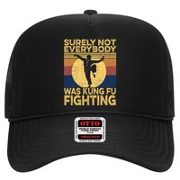 Surely Not Everybody Was Kung Fu Fighting Kung Fu Karate Trucker Hat