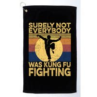 Surely Not Everybody Was Kung Fu Fighting Kung Fu Karate Golf Towel