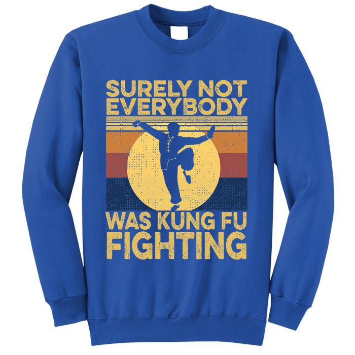 Surely Not Everybody Was Kung Fu Fighting Kung Fu Karate Sweatshirt