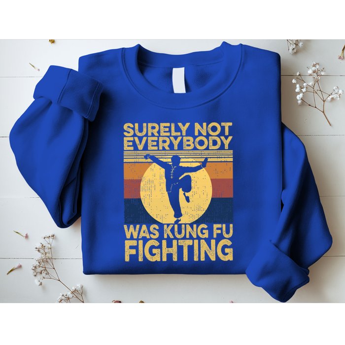Surely Not Everybody Was Kung Fu Fighting Kung Fu Karate Sweatshirt
