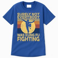 Surely Not Everybody Was Kung Fu Fighting Kung Fu Karate Tall T-Shirt