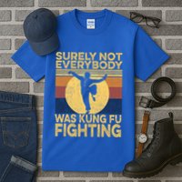 Surely Not Everybody Was Kung Fu Fighting Kung Fu Karate Tall T-Shirt