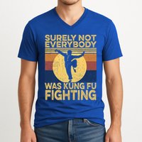 Surely Not Everybody Was Kung Fu Fighting Kung Fu Karate V-Neck T-Shirt