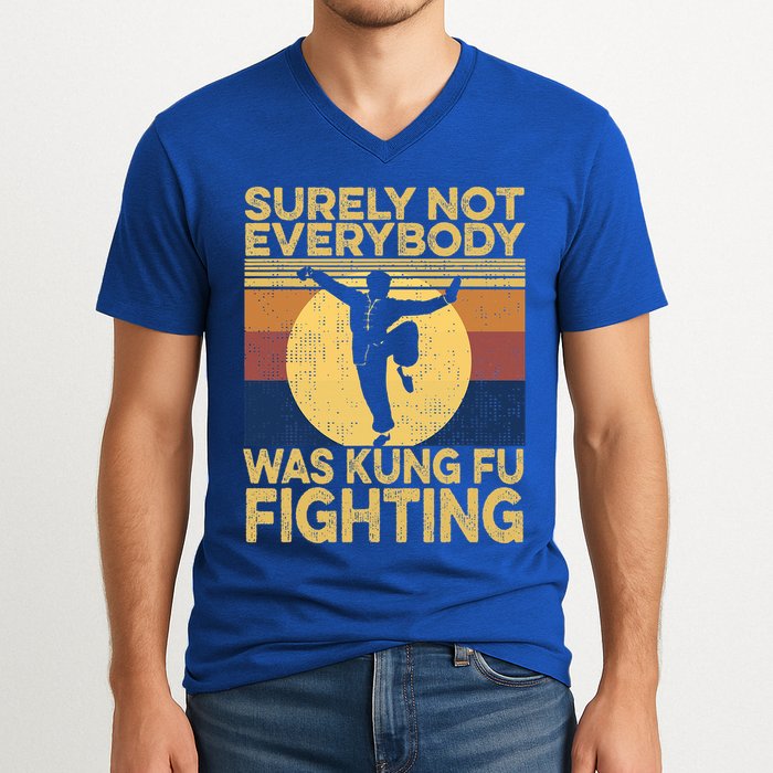 Surely Not Everybody Was Kung Fu Fighting Kung Fu Karate V-Neck T-Shirt