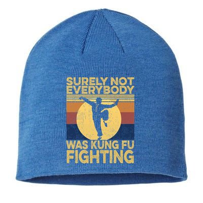 Surely Not Everybody Was Kung Fu Fighting Kung Fu Karate Sustainable Beanie