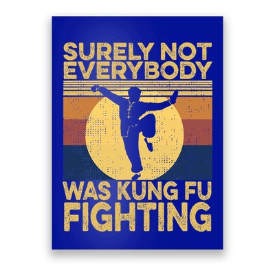 Surely Not Everybody Was Kung Fu Fighting Kung Fu Karate Poster