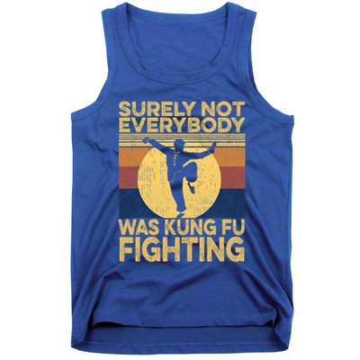 Surely Not Everybody Was Kung Fu Fighting Kung Fu Karate Tank Top