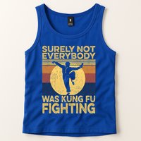 Surely Not Everybody Was Kung Fu Fighting Kung Fu Karate Tank Top