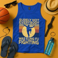 Surely Not Everybody Was Kung Fu Fighting Kung Fu Karate Tank Top