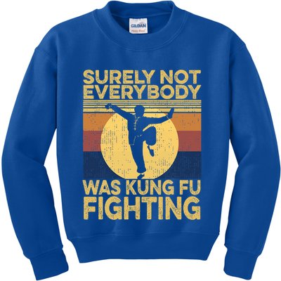 Surely Not Everybody Was Kung Fu Fighting Kung Fu Karate Kids Sweatshirt