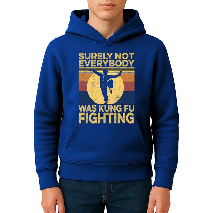 Surely Not Everybody Was Kung Fu Fighting Kung Fu Karate Kids Hoodie