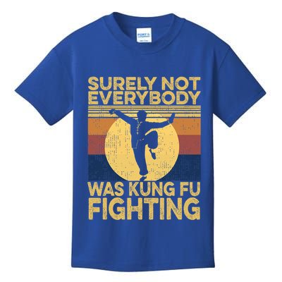 Surely Not Everybody Was Kung Fu Fighting Kung Fu Karate Kids T-Shirt