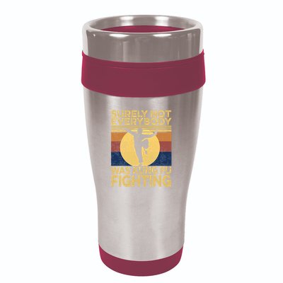 Surely Not Everybody Was Kung Fu Fighting Kung Fu Karate 16oz Travel Tumbler