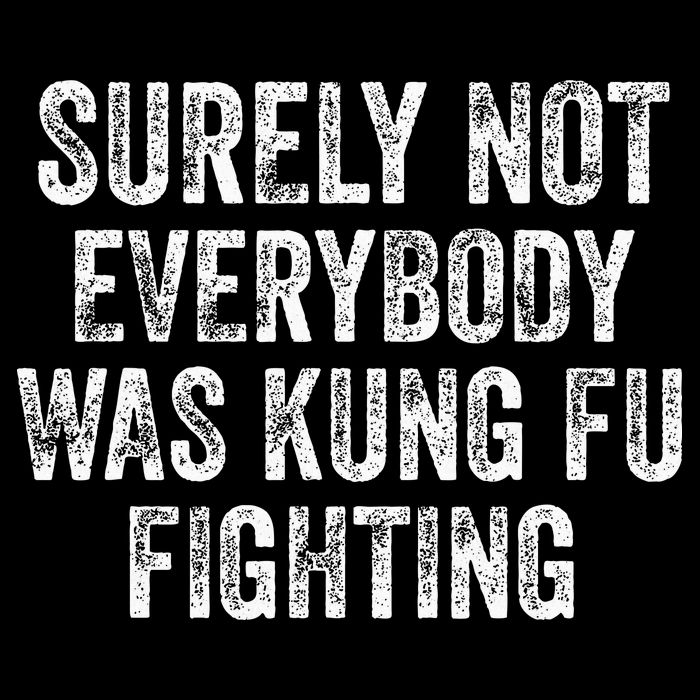 Surely Not Everybody Was Kung Fu Fighting Full-Length Apron With Pockets