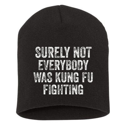 Surely Not Everybody Was Kung Fu Fighting Short Acrylic Beanie