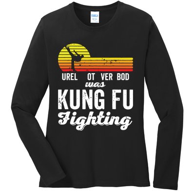 Surely Not Everybody Was Kung Fu Fighting Funny Karate Ladies Long Sleeve Shirt