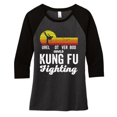 Surely Not Everybody Was Kung Fu Fighting Funny Karate Women's Tri-Blend 3/4-Sleeve Raglan Shirt