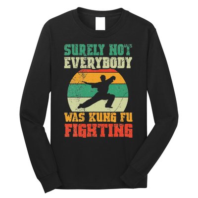 Surely Not Everybody Was Kung Fu Fighting Vintage Retro Long Sleeve Shirt