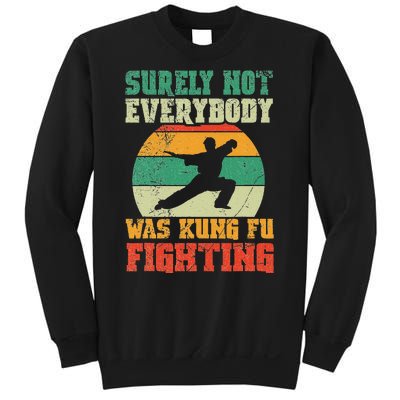 Surely Not Everybody Was Kung Fu Fighting Vintage Retro Sweatshirt